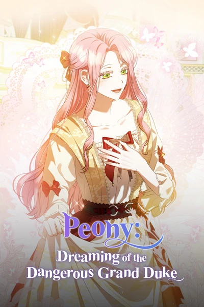 Peony: Dreaming of the Dangerous Grand Duke [Official]